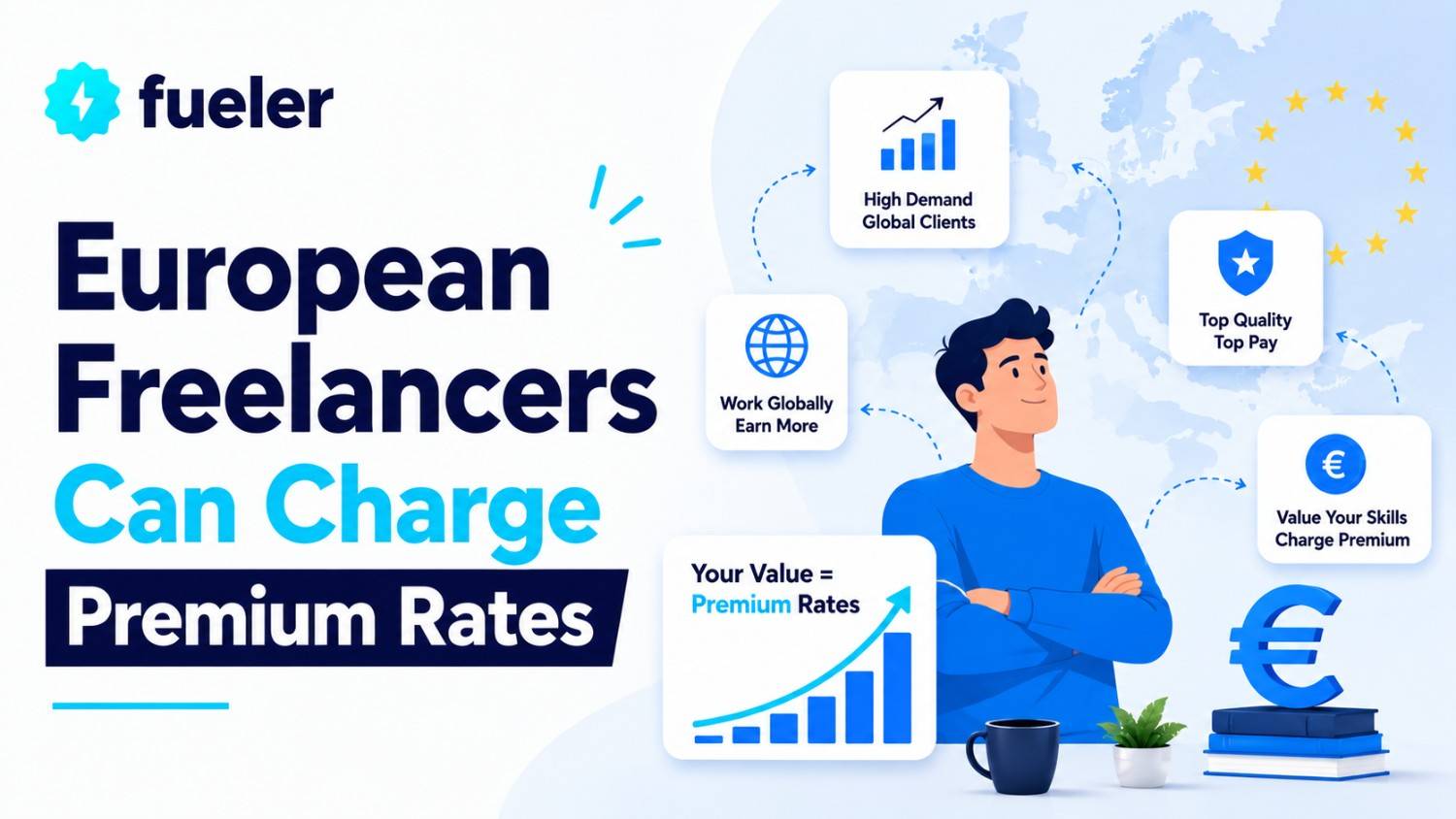 How European Freelancers Can Charge Premium Rates