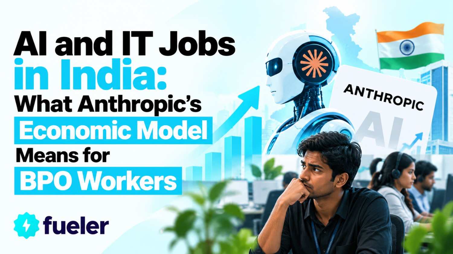 AI and IT Jobs in India: What Anthropic's Economic Model Means for BPO Workers