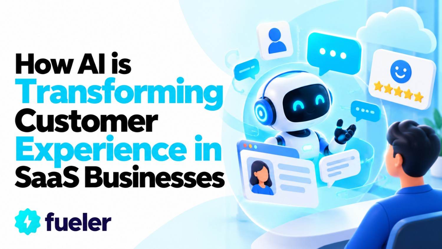 How AI is Transforming Customer Experience in SaaS Businesses (2026 Trends)