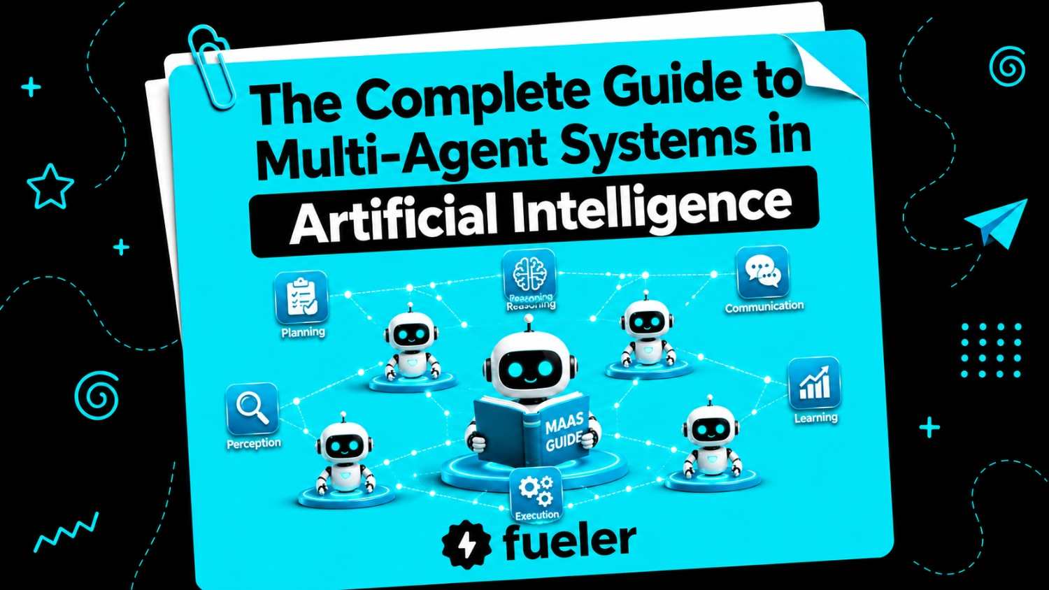 The Complete Guide to Multi-Agent Systems in Artificial Intelligence