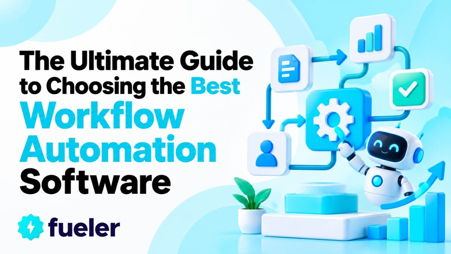 The Ultimate Guide to Choosing the Best Workflow Automation Software