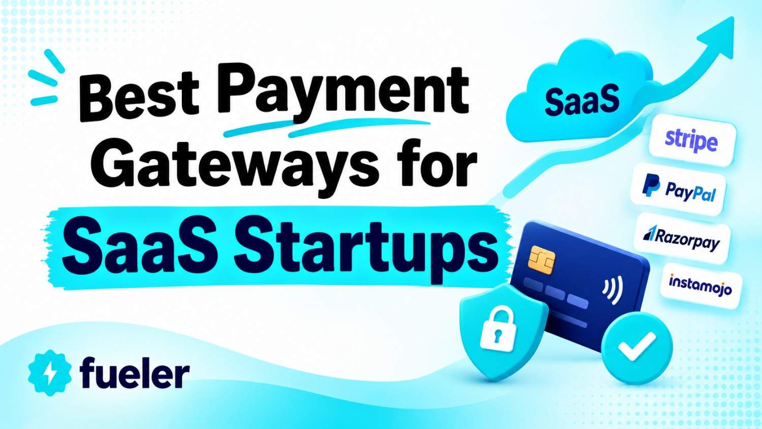 Best Payment Gateways for SaaS Startups 2026
