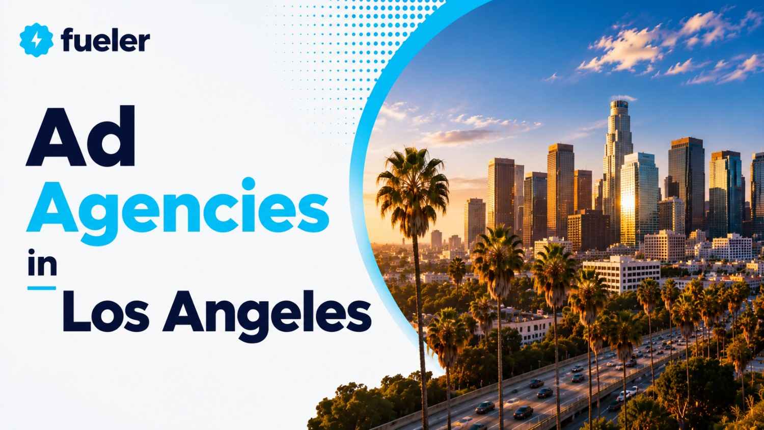 Top 10 Ad Agencies in Los Angeles (2026)