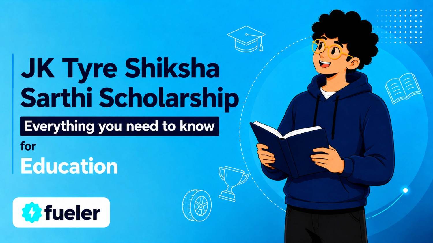 JK Tyre Shiksha Sarthi Scholarship 2026: Eligibility, How to Apply, Scholarship Amount and Benefits