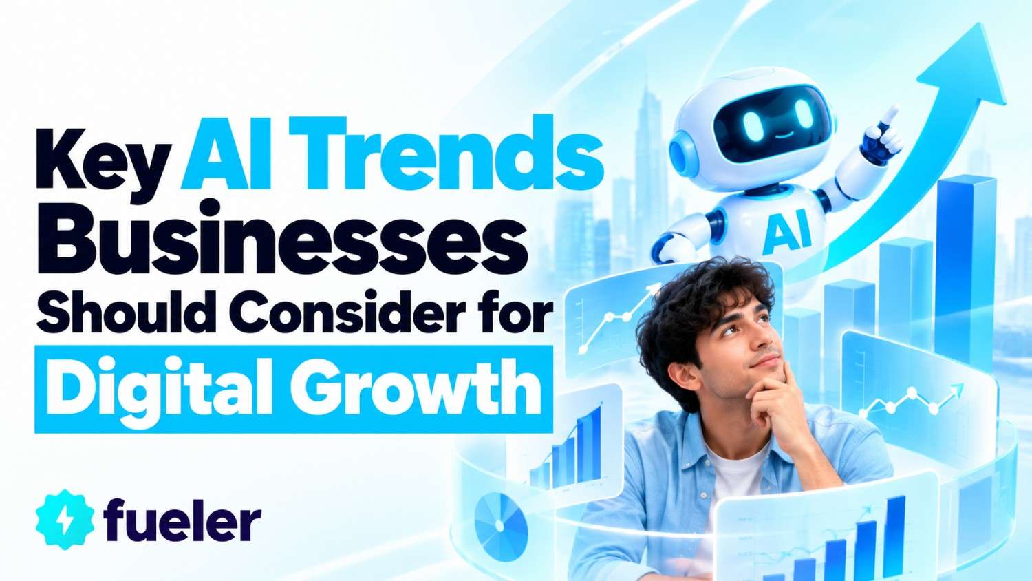 Key AI Trends Businesses Should Consider for Digital Growth