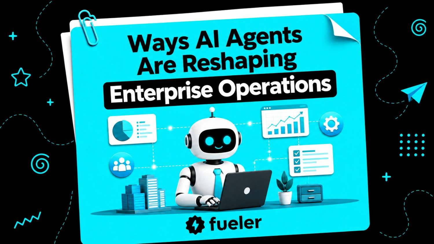 7 Ways AI Agents Are Reshaping Enterprise Operations in 2025