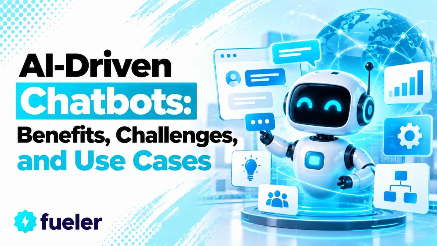 AI-Driven Chatbots: Benefits, Challenges, and Use Cases in 2026