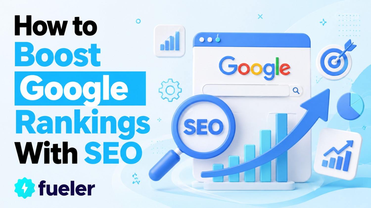 How to Boost Google Rankings With SEO