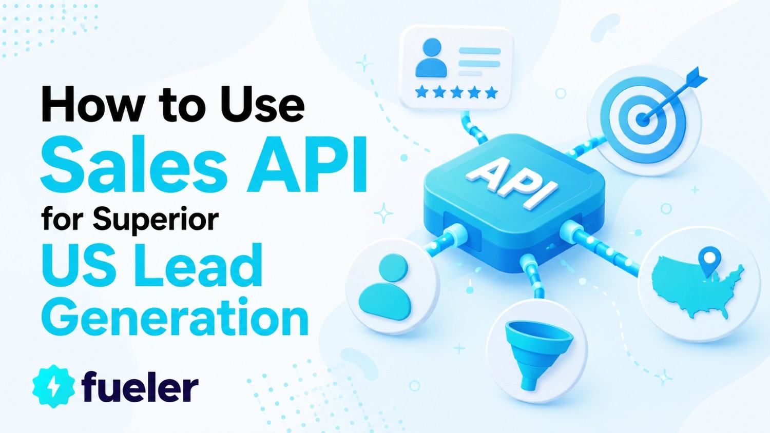 How to Use Sales API for Superior US Lead Generation in 2025