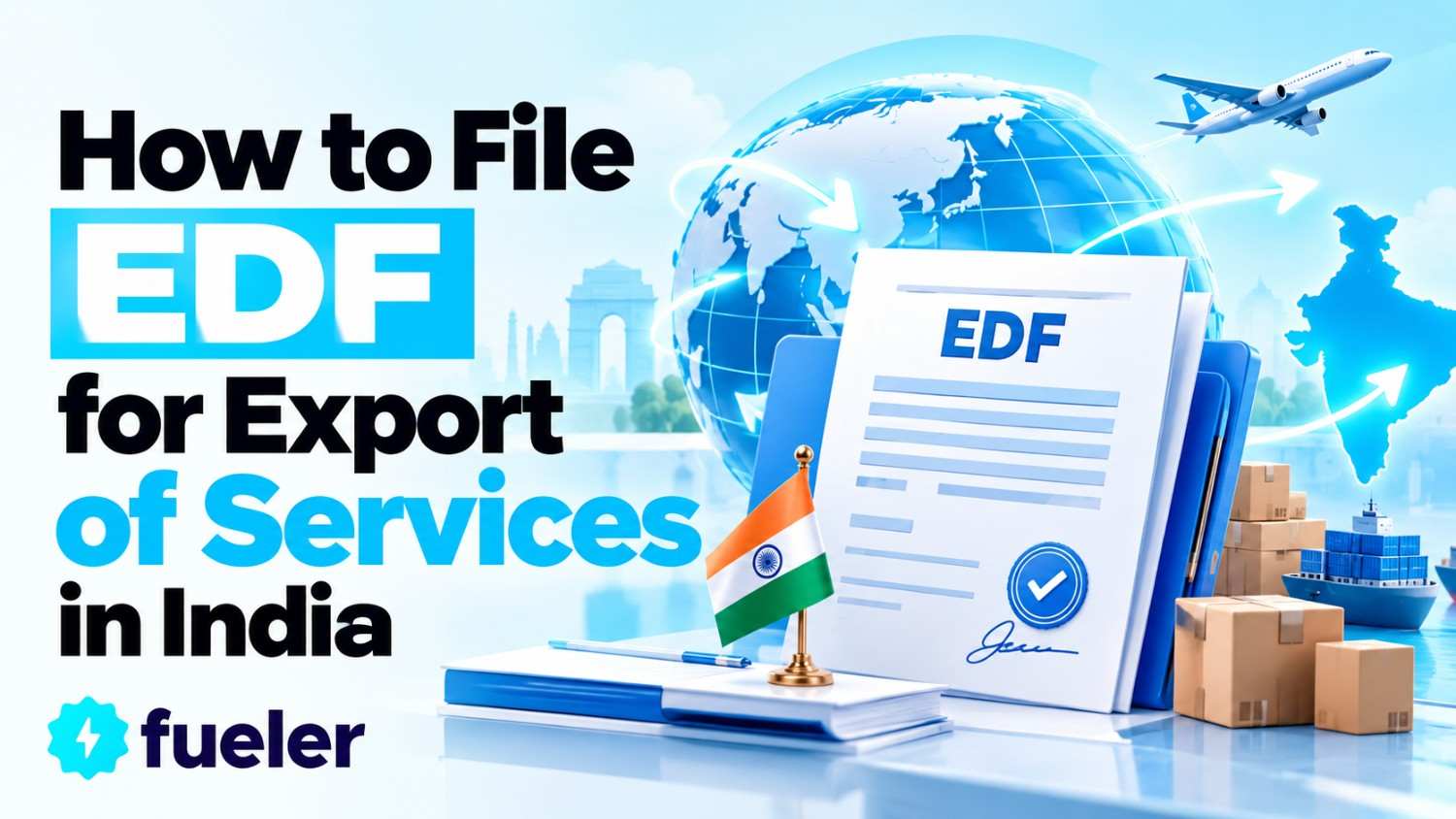 How to File EDF for Export of Services in India: A Step by Step Guide for Freelancers (2026)