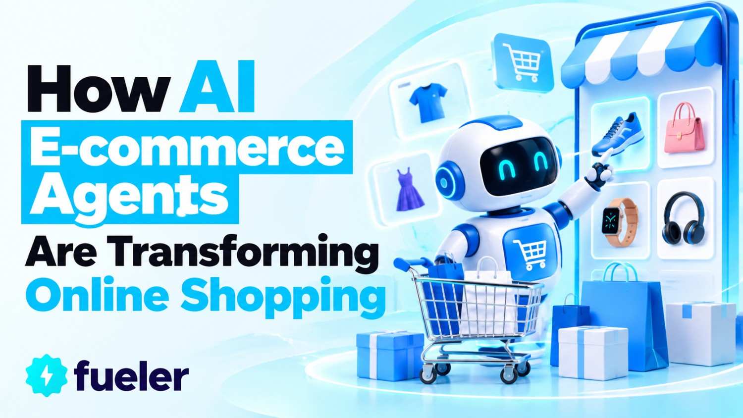 How AI E-commerce Agents Are Transforming Online Shopping in 2026?
