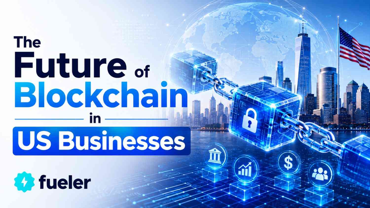 The Future of Blockchain in US Businesses