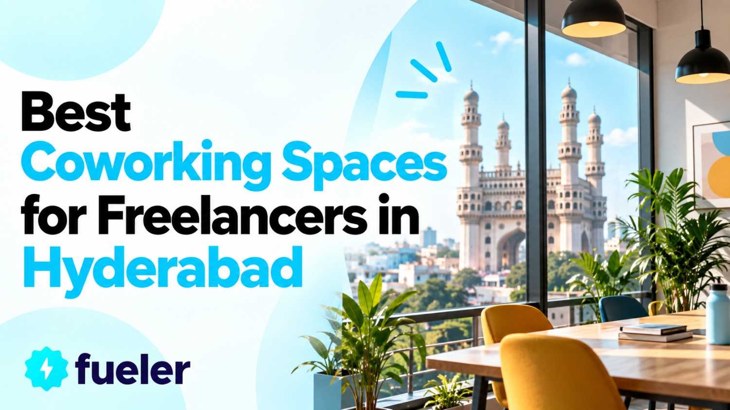 15 Best Coworking Spaces for Freelancers in Hyderabad in 2026