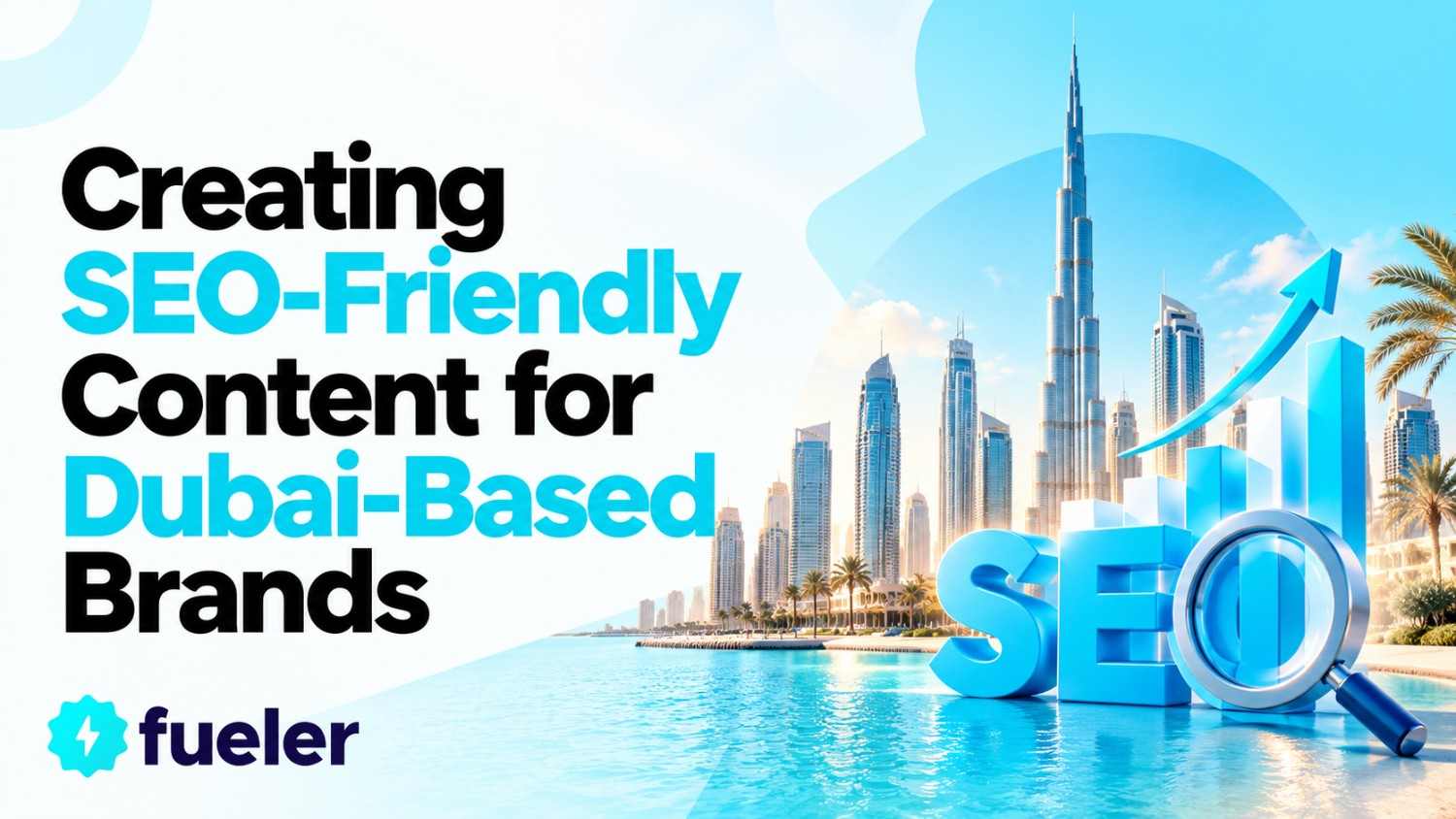 Creating SEO-Friendly Content for Dubai-Based Brands