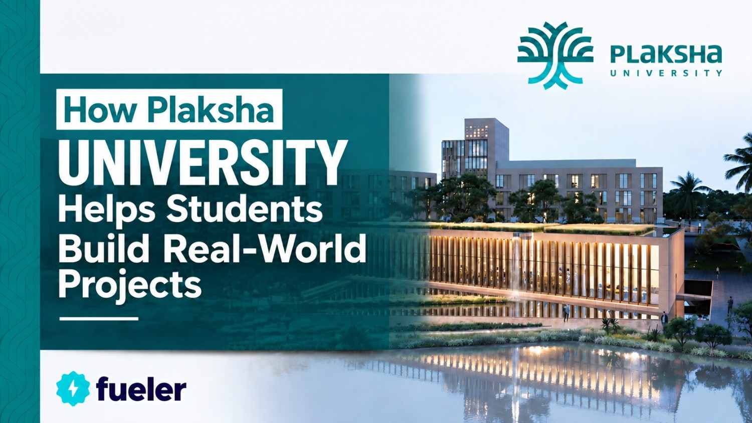 How Plaksha University Helps Students Build Real-World Projects