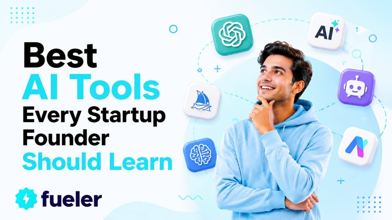 Best AI Tools Every Startup Founder Should Learn