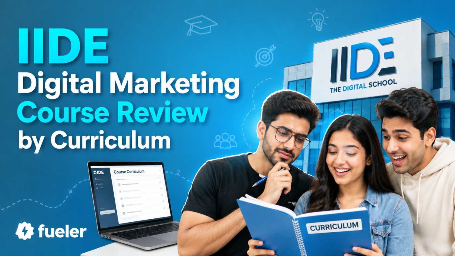 IIDE Digital Marketing Course Review by Curriculum