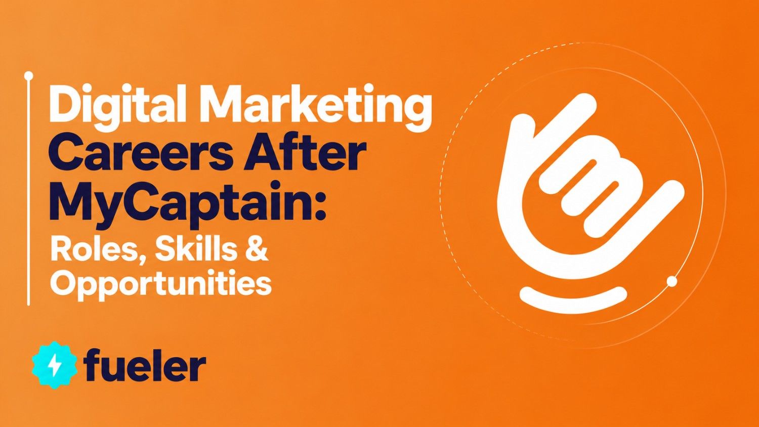 Digital Marketing Careers After MyCaptain: Roles, Skills & Opportunities