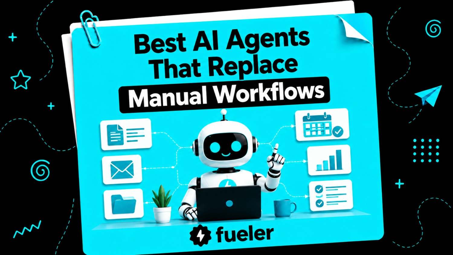 7 Best AI Agents That Replace Manual Workflows