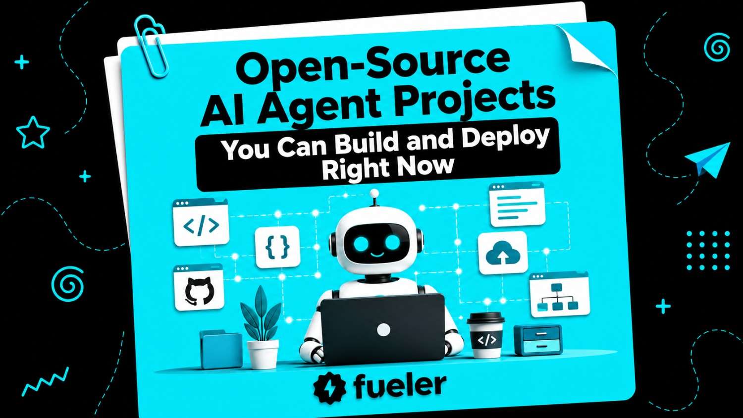 11 Open-Source AI Agent Projects You Can Build and Deploy Right Now