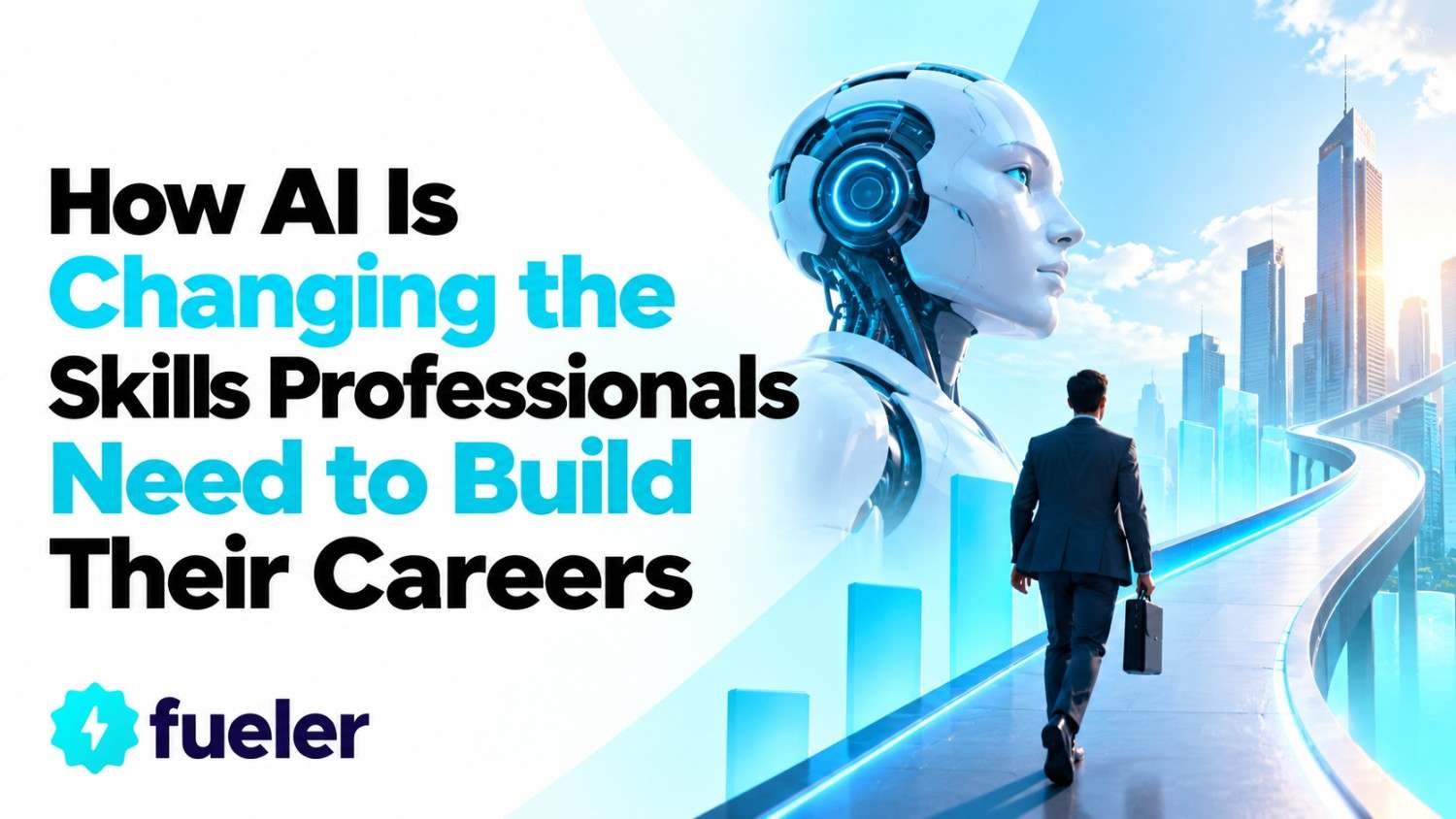 How AI Is Changing the Skills Professionals Need to Build Their Careers