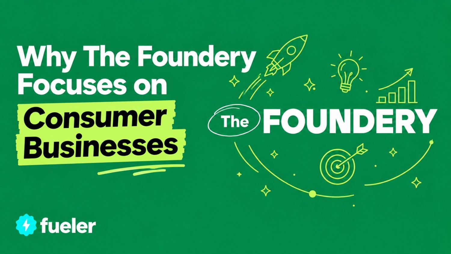 Why The Foundery Focuses on Consumer Businesses