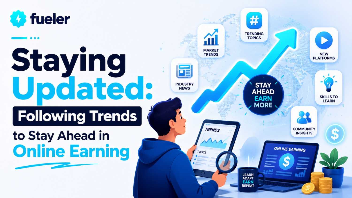 Staying Updated: Following Trends to Stay Ahead in Online Earning