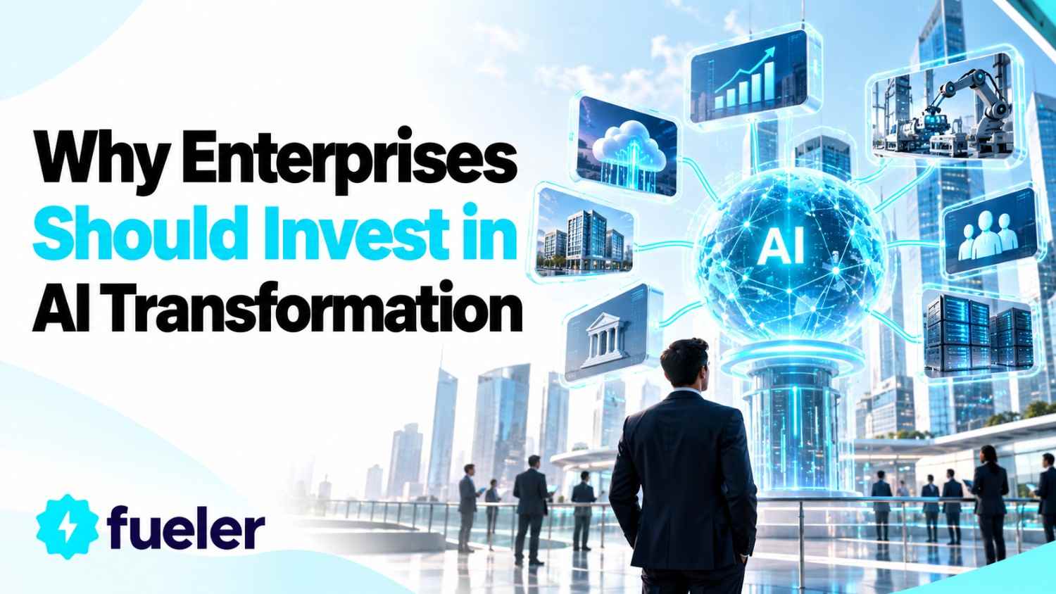 Why Enterprises Should Invest in AI Transformation in 2026