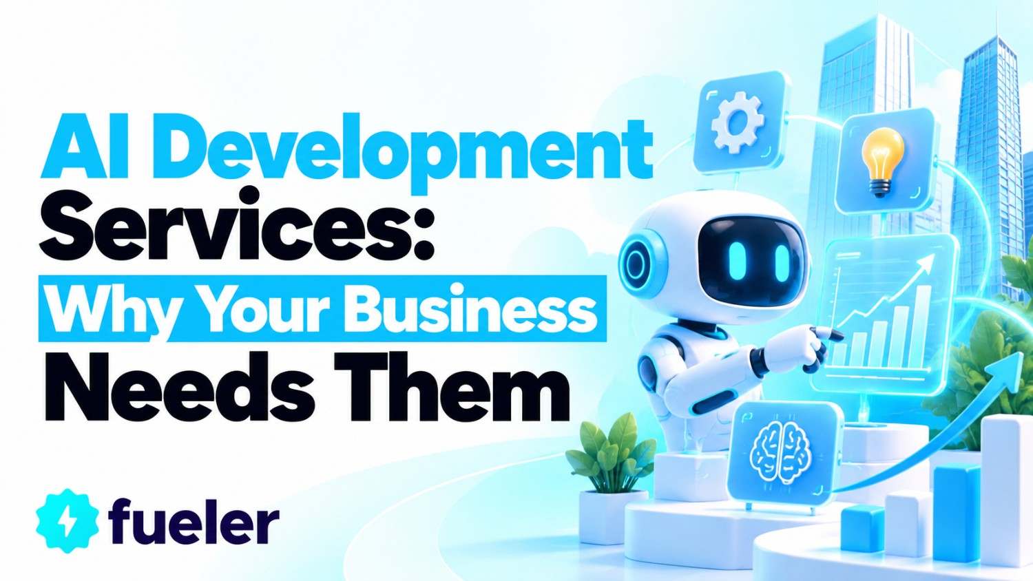 AI Development Services: Why Your Business Needs Them in 2026