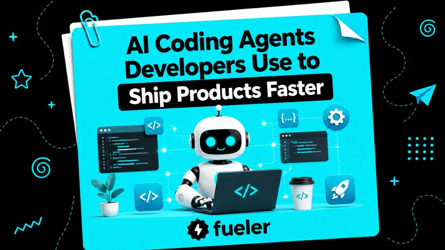 15 AI Coding Agents Developers Use to Ship Products Faster