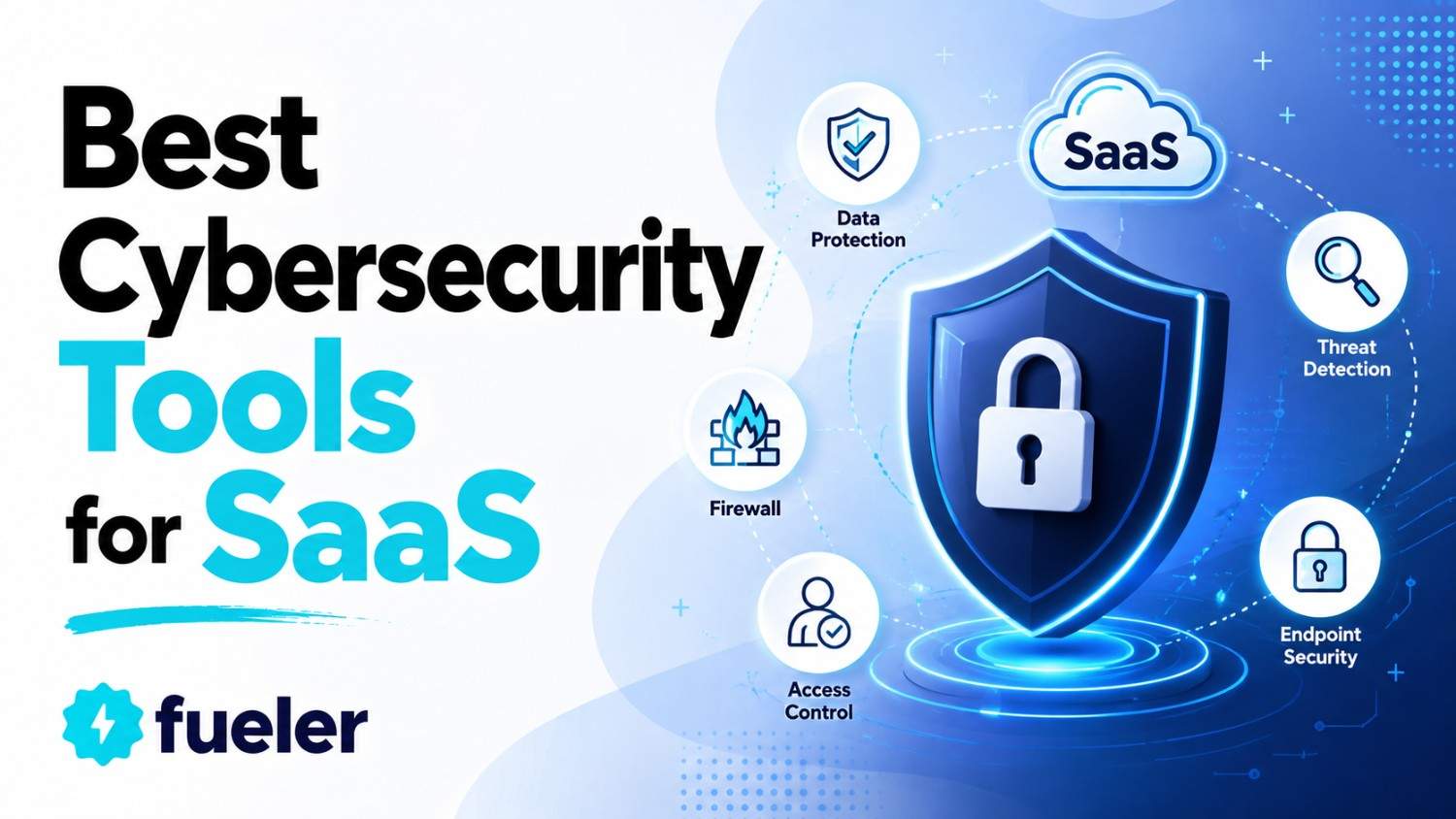 10 Best Cybersecurity Tools for SaaS in 2026