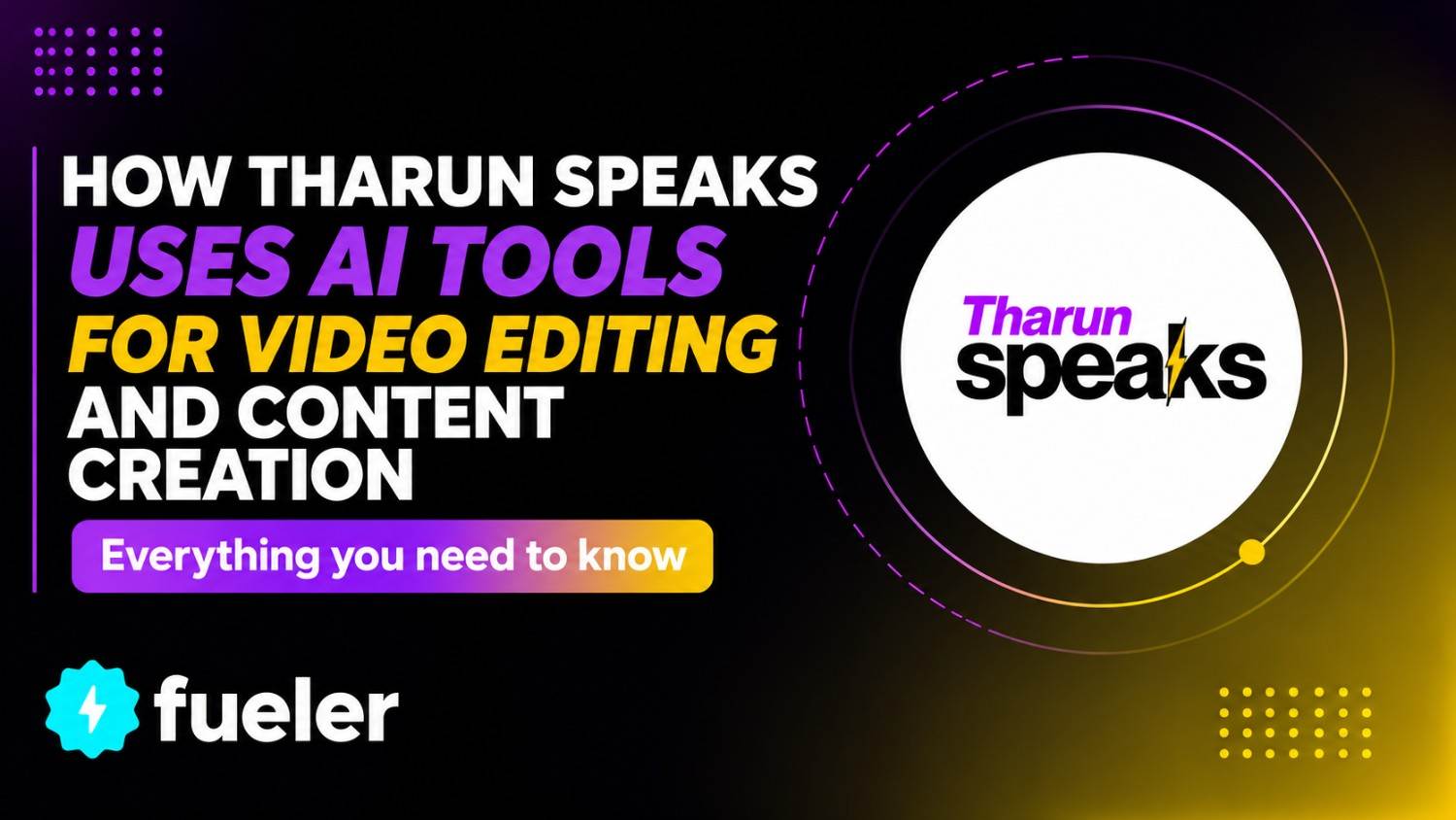 How Tharun Speaks Uses AI Tools for Video Editing and Content Creation