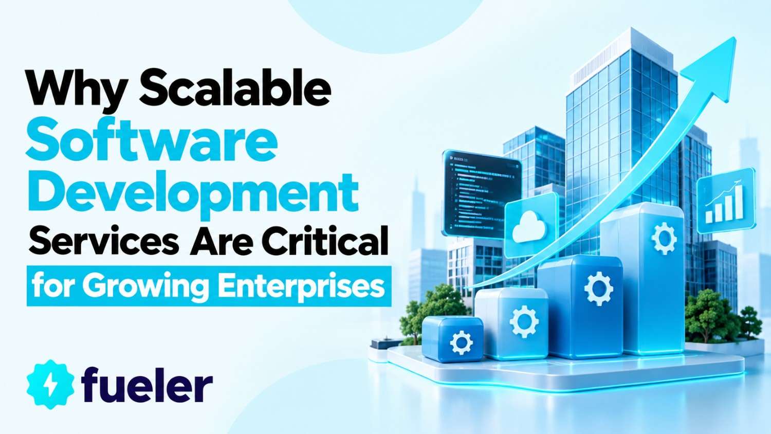Why Scalable Software Development Services Are Critical for Growing Enterprises