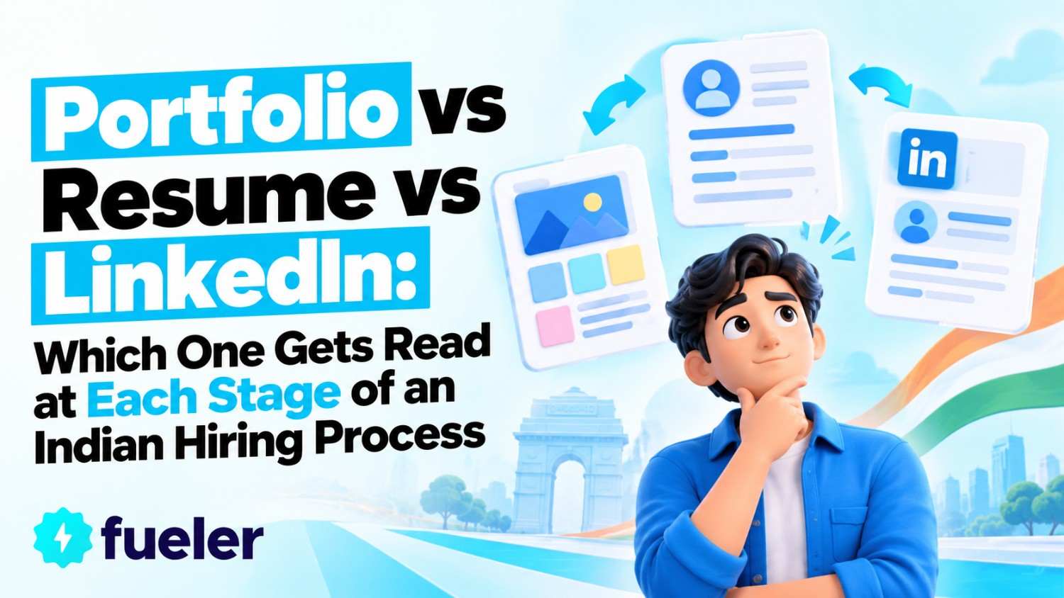 Portfolio vs Resume vs LinkedIn: Which One Gets Read at Each Stage of an Indian Hiring Process