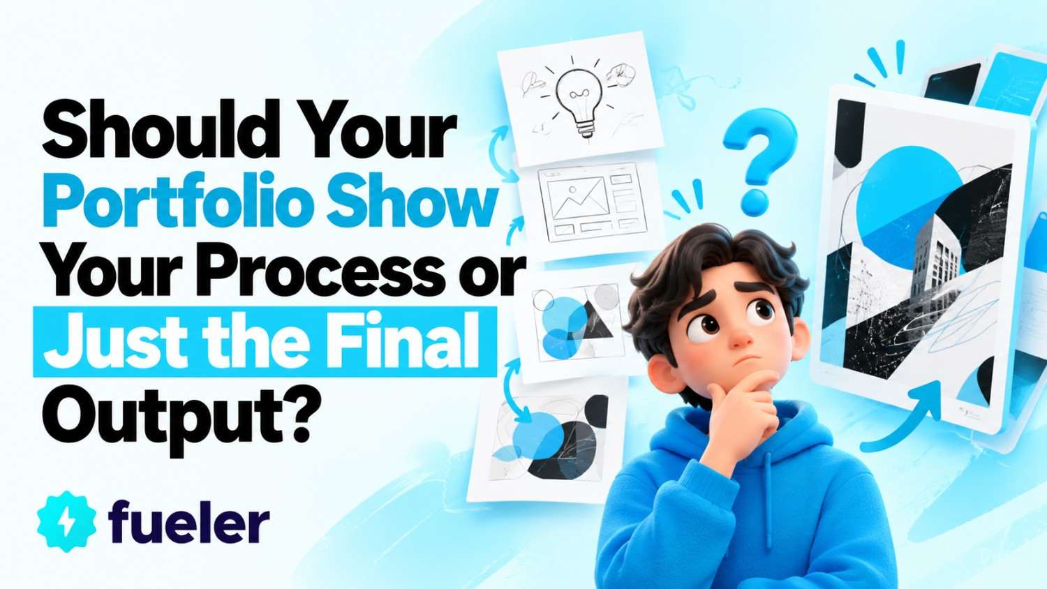 Should Your Portfolio Show Your Process or Just the Final Output? It Depends on the Role