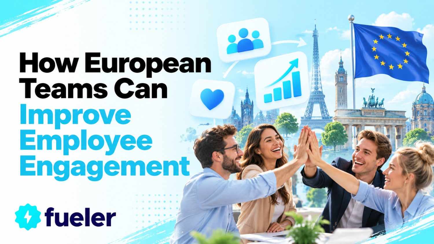 How European Teams Can Improve Employee Engagement