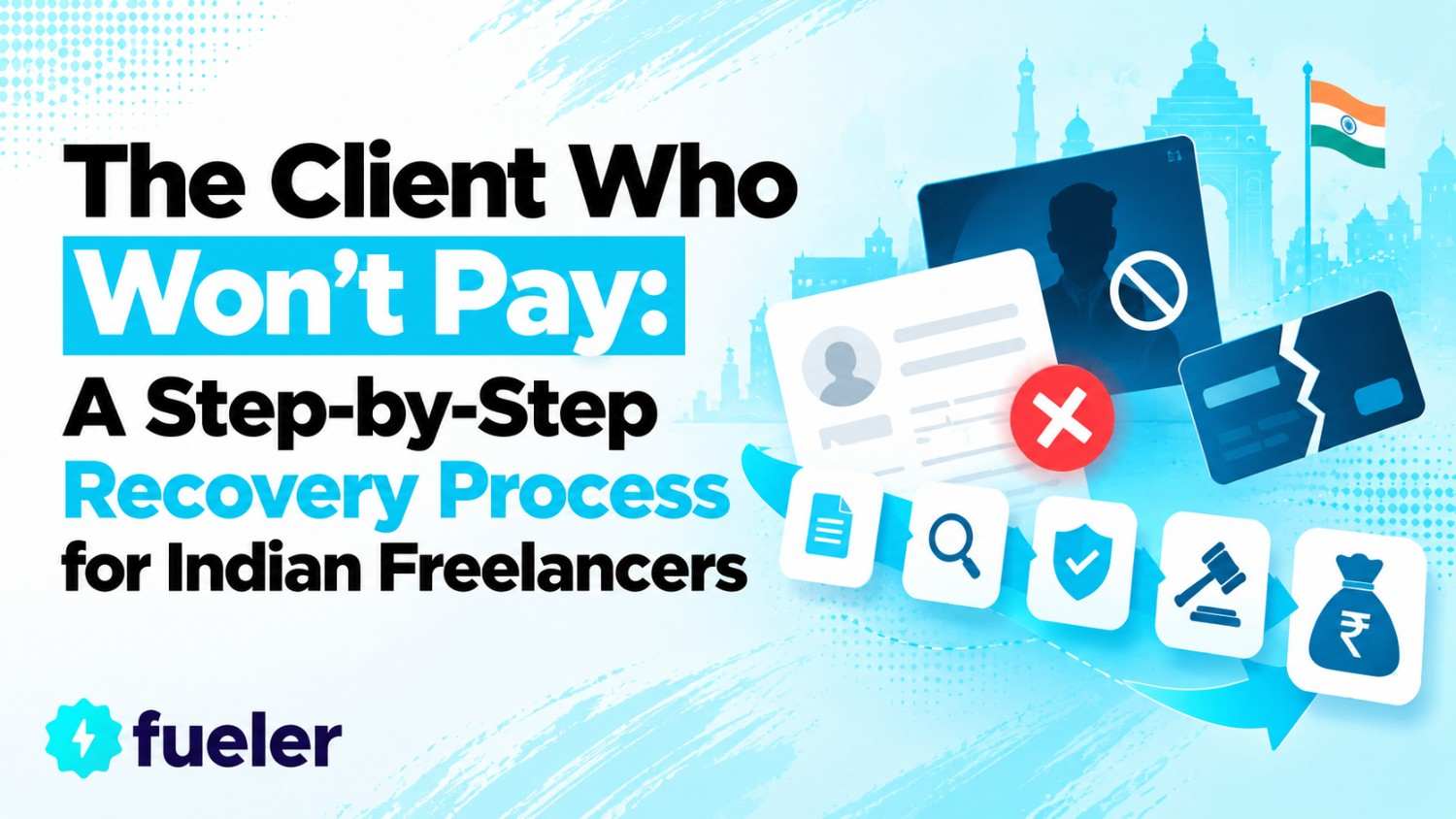 The Client Who Won't Pay: A Step-by-Step Recovery Process for Indian Freelancers
