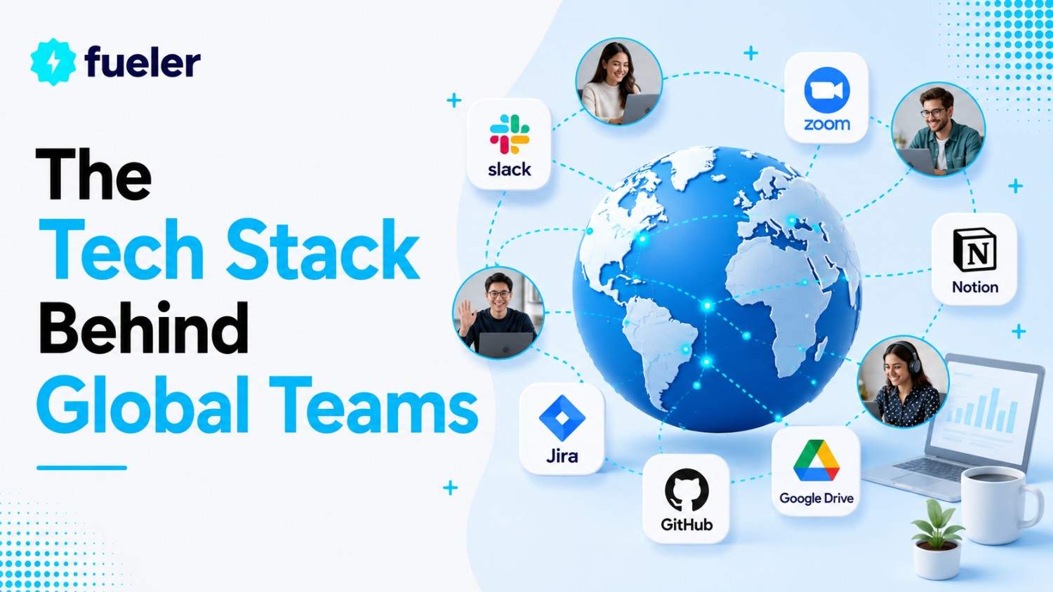 The Tech Stack Behind Global Teams: Tools Powering Remote Workforce in 2026