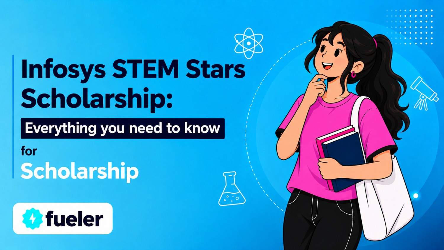 Infosys STEM Stars Scholarship 2026: Eligibility, How to Apply, Scholarship Amount and Benefits