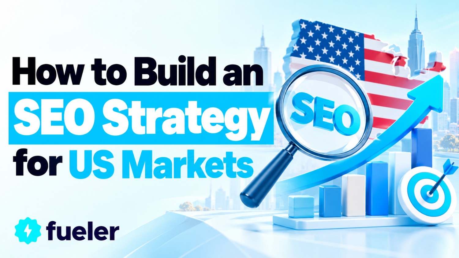 How to Build an SEO Strategy for US Markets