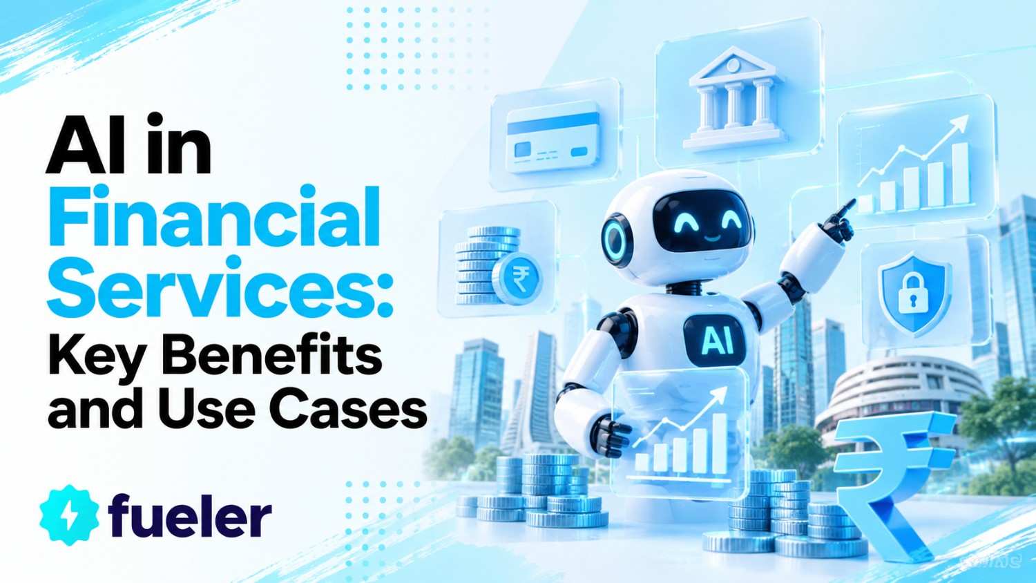 AI in Financial Services: Key Benefits and Use Cases in 2025
