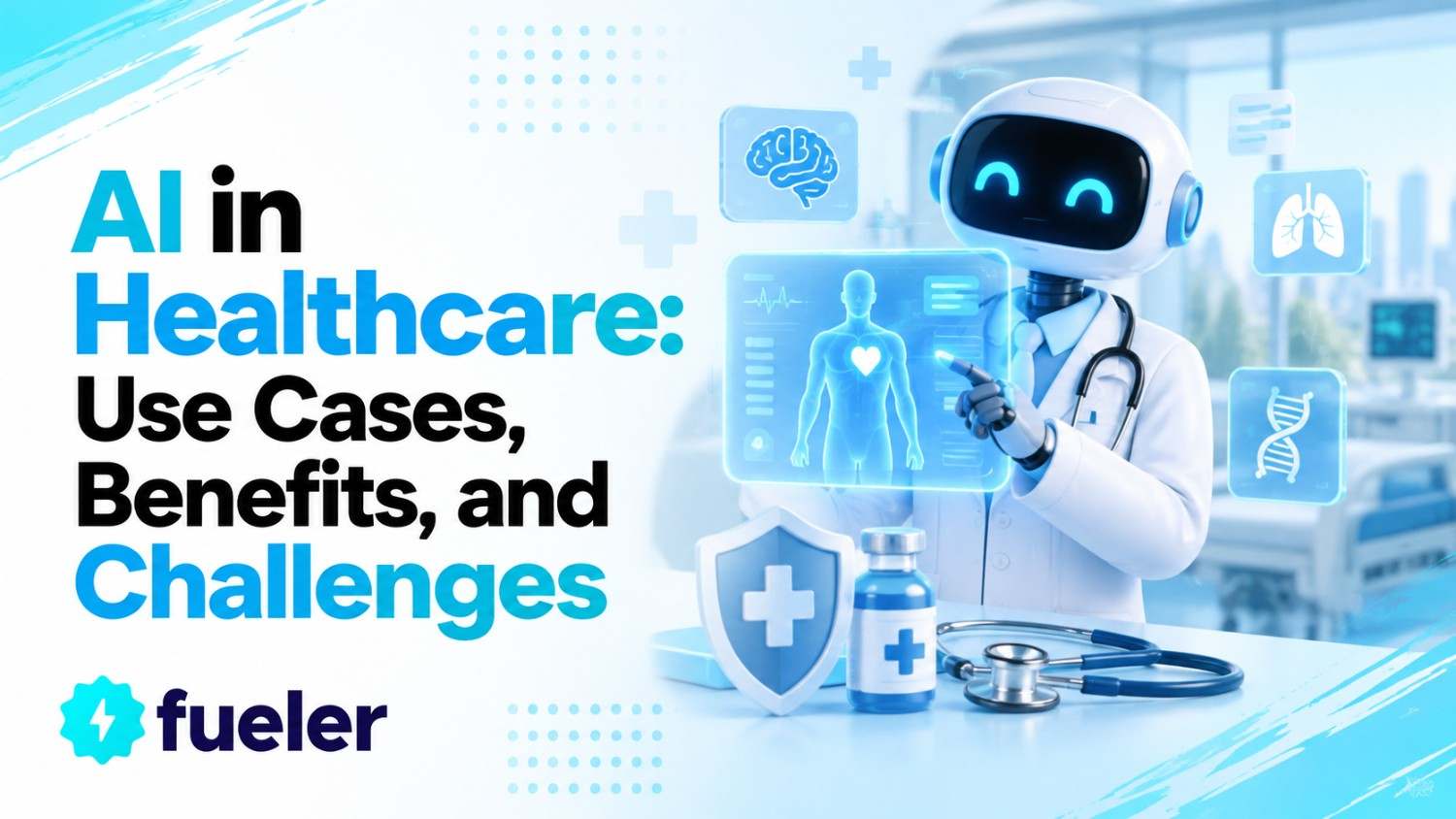 AI in Healthcare: Use Cases, Benefits, and Challenges