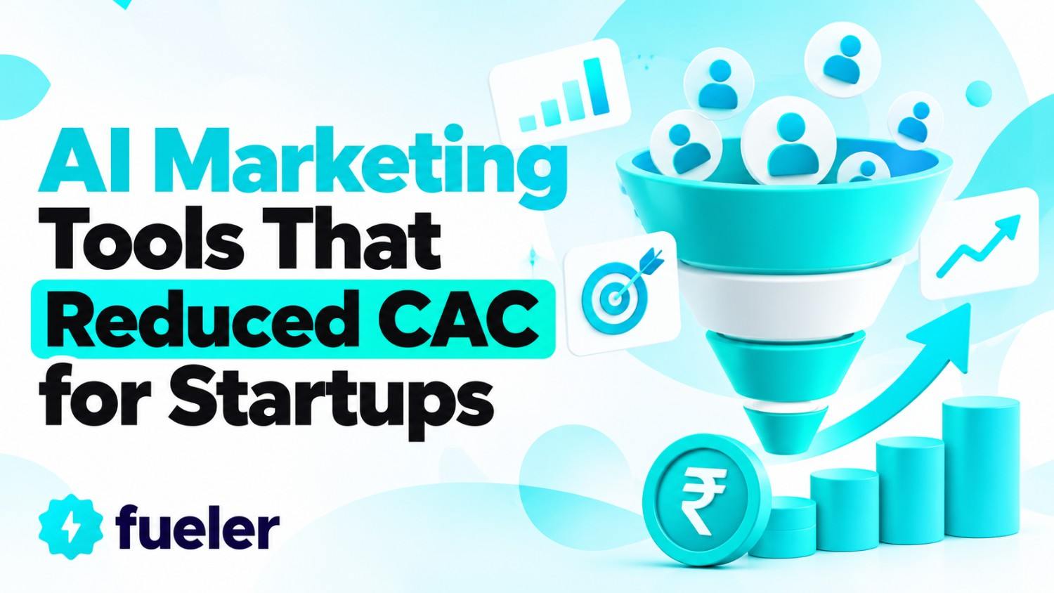 7 AI Marketing Tools That Reduced CAC for Startups