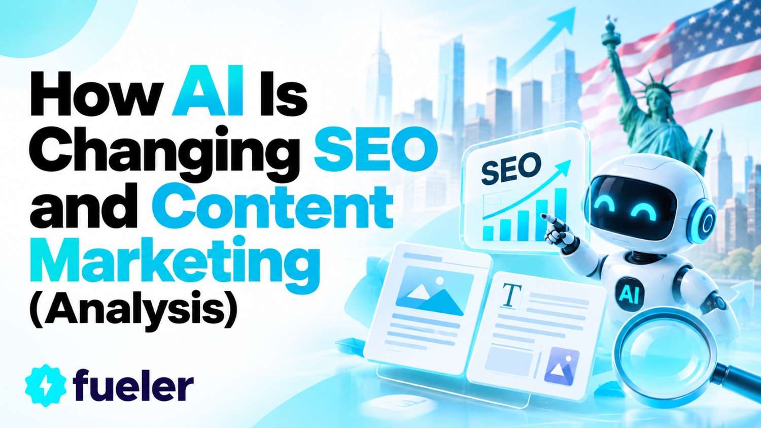 How AI Is Changing SEO and Content Marketing (2026 Analysis)