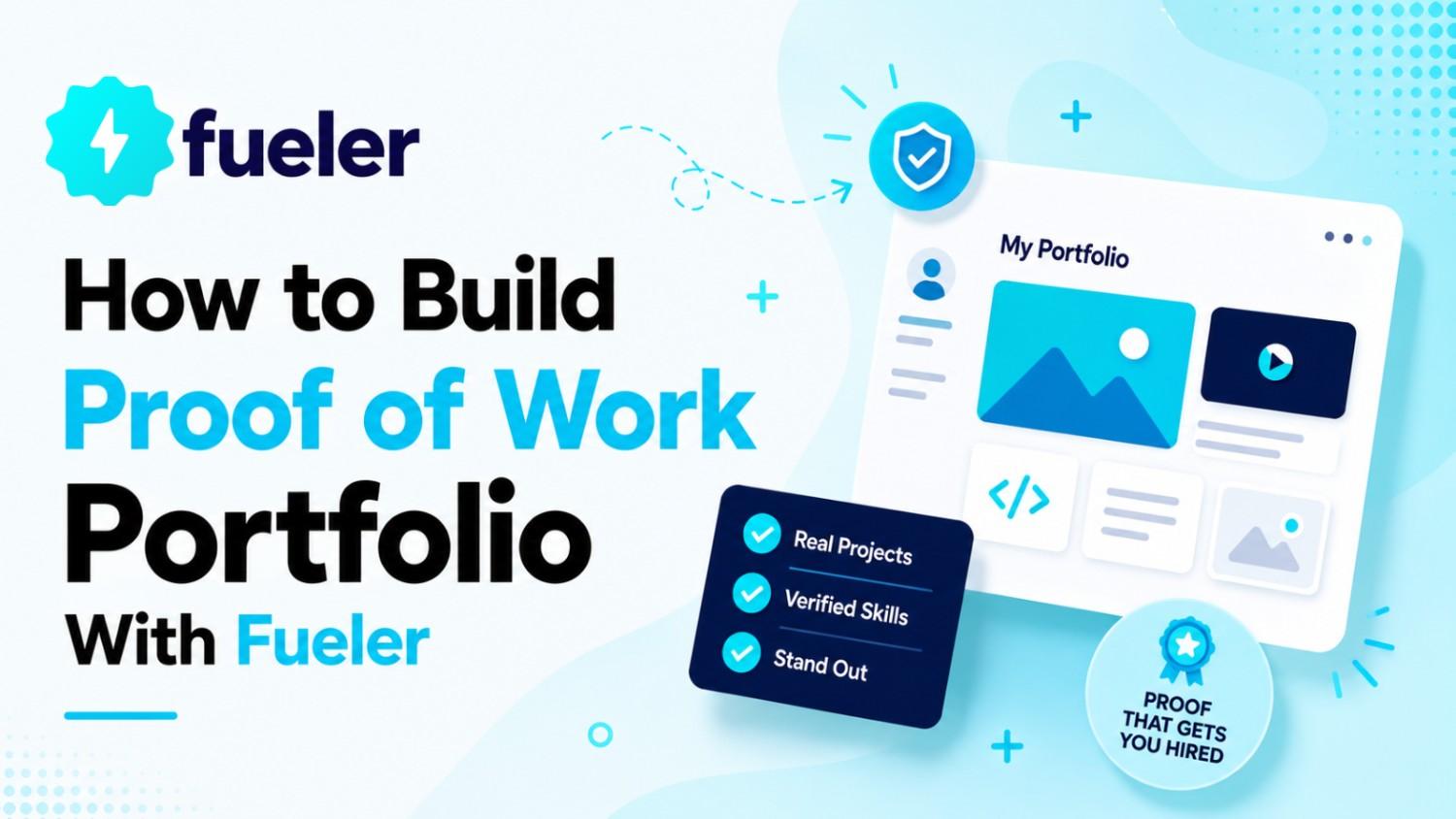 How to Build Proof of Work Portfolio With Fueler