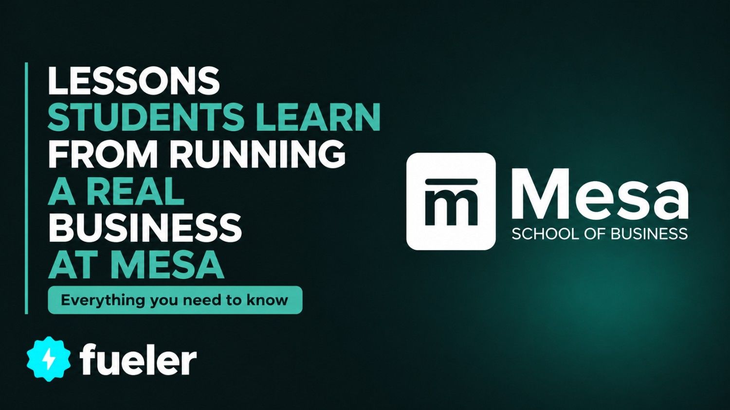 Lessons Students Learn From Running a Real Business at Mesa