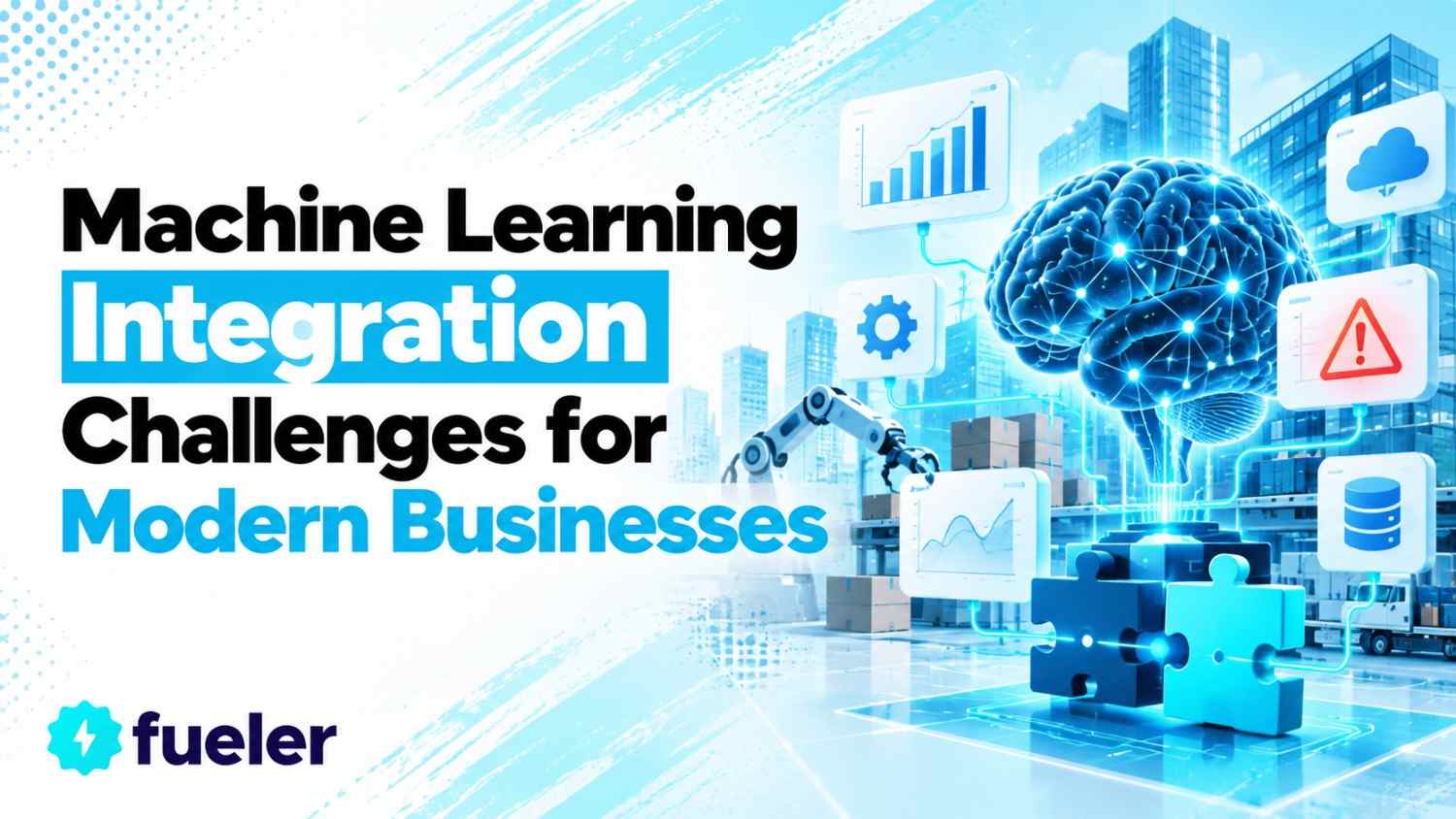 Machine Learning Integration Challenges for Modern Businesses