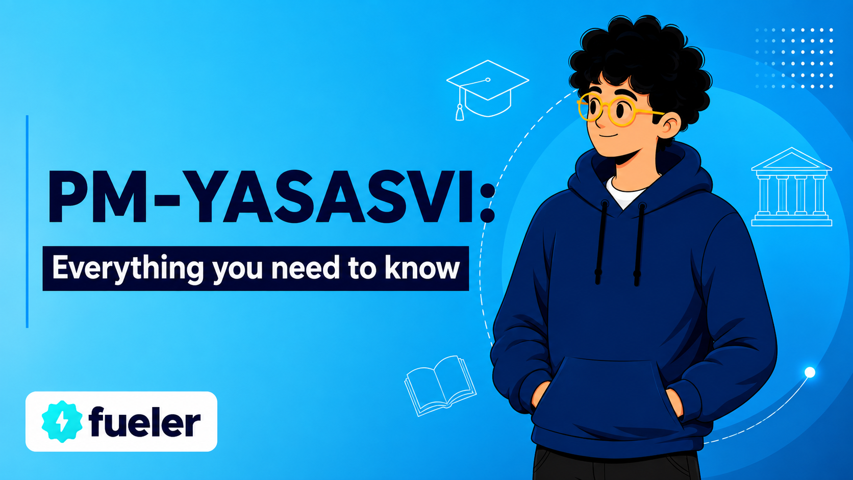 PM-YASASVI 2026: Eligibility, How to Apply, Scholarship Amount and Benefits